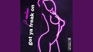 Get ya freak on