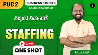 Staffing | Class 12th | Business Studies | 2nd PUC Commerce | In Kannada