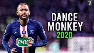 Neymar Jr ► Dance Monkey - Tones & I ● Skills & Goals 2020 | HD