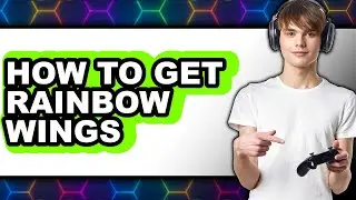 How to Get Rainbow Wings (easy Method)