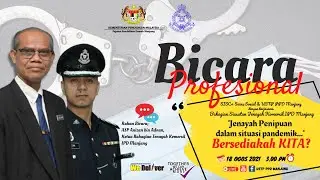 Bicara Profesional: Jenayah Penipuan dalam Situasi Pandermik. Bersediakah kita?