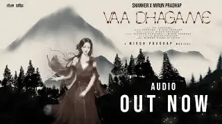 Vaa Dhagame - Shanker x @mirunpradhap | Official Audio Visualizer