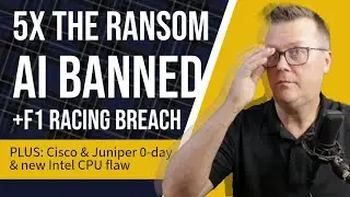 5x Ransom, AI Banned, F1 Racing Breach & Crazy News 7/8/2024   Cybersecurity News