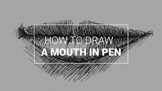 How to Draw a Closed Mouth in Pen & Ink
