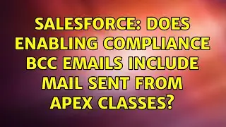 Salesforce: Does enabling Compliance BCC Emails include mail sent from APEX classes?