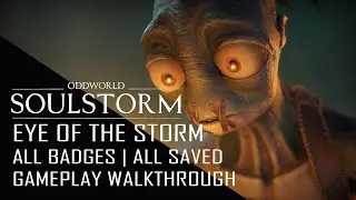 Oddworld: Soulstorm  - EYE OF THE STORM | ALL BADGES | PC 4K (Max Settings)