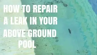 How To Repair A Leak Hole In Your ABove Ground Vinyl Pool Under Water