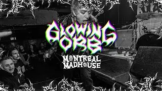 GLOWING ORB - Montreal Madhouse