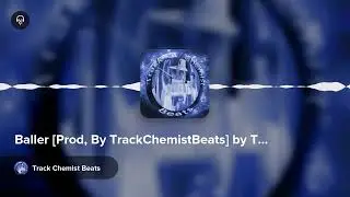 Baller [Prod, By TrackChemistBeats] by Track Chemist Beats
