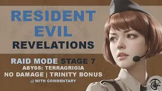 Resident Evil Revelations Raid Abyss 7 Terragrigia - Trinity No Damage