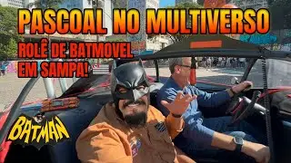 Pascoal No Multiverso! Rol&ecirc; de Batmovel em Sampa!