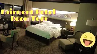 FAIRMONT HOTEL ROOM TOUR 2020