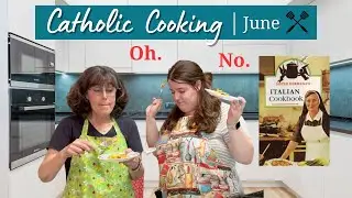 Catholic Cooking June 2025 || Nun Cookbook! Sister Germana
