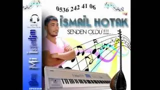 Uşak'lı İsmail Hotak bir kız sevdim