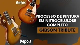 PROCESSO DE PINTURA EM NITROCELULOSE COMPLETO GIBSON TRIBUTE !!