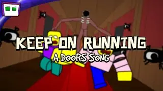 Keep On Running - (Roblox Door's Song) | TitaniumSalvage