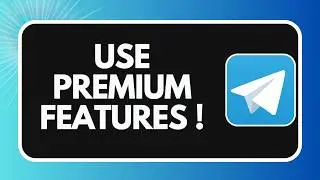 How to Use Telegram Premium Features 2026