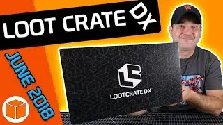 Loot Crate DX, June 2018 || Unboxing