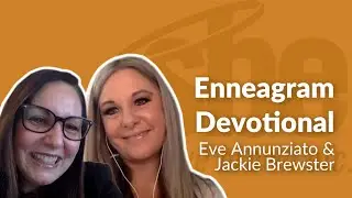 Eve Annunziato & Jackie Brewster | Enneagram Devotional | Steve Brown, Etc. | Key Life