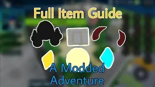 A Modded Adventure | Full Item Guide [OLD]