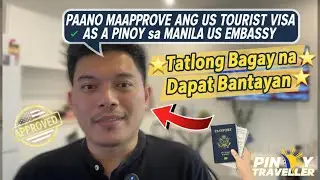 US VISA INTERVIEW TIPS 2026, US VISA APPROVED! Paano Ma-approve sa Manila US Embassy