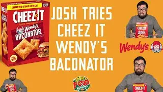 Josh Tries Wendy's Baconator Cheez-Its