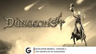 Dungeons 4 - Developer Diaries Episode 2 - The Gameplay of Dungeons (DE)