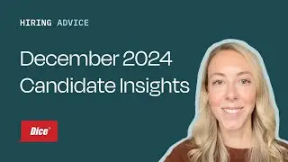 December Dice Candidate Insights 2024