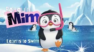 Penguin Mim Learns to Swim 🐧 | Kids Storybook Read Aloud