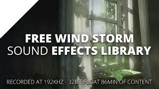 Wind Storm Free Sound Effects Library 192KHz 32Bit Float 86Min