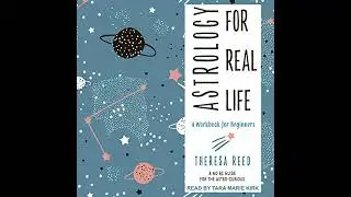 Astrology for Real Life: A Workbook for Beginners (A No B.S. Guide for the Astro-Curious)