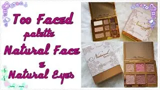 Too Faced palette Natural Face e Natural Eyes new vs old || laEliZ80