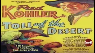 Toll of the Desert (1935) | Full Movie | Fred Kohler Jr. | Betty Mack | Roger Williams