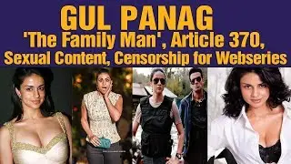 Gul Panag | Exclusive interview | The Family Man | Article 370, Sexual Content, Censorship, Webserie