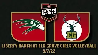 Liberty Ranch at Elk Grove Girls Volleyball 9.7.22
