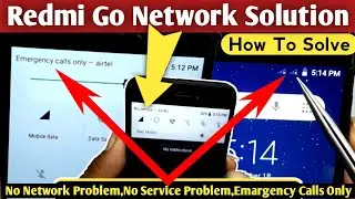 Redmi Go Network Solution | Redmi Go No Service Solution | Redmi Go Emargency Calls Only Solution |