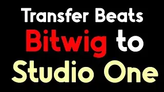 Bitwig Studio To Studio One - Daw Project