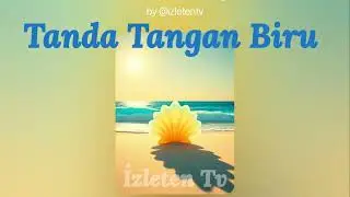 Tanda Tangan Biru - İzleten Tv