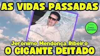AS VIDAS PASSADAS DO GIGANTE DEITADO - Jerônimo Mendonça