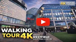 Westfield London Walk 🇬🇧 | One of Europe’s Largest Shopping Centres in 4K 🛍️