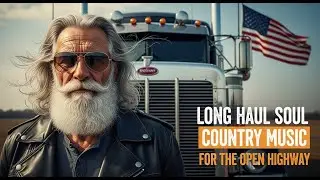 Highway Country Classics 🎸 Truck Driving Music for the Open Road  #countryclassics #TruckDriving