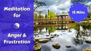 Meditation for Anger & Frustration | Transform Your Energy {15 mins}