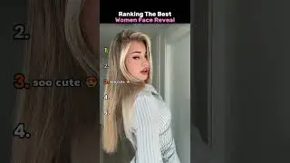Ranking The Best Women Face Reveal
