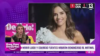¿María Luisa Godoy y Eduardo Fuentes se van del matinal? | Hay Que Decirlo | Canal 13