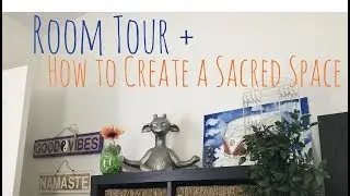 Room Tour + How to Create a Sacred Space ♡