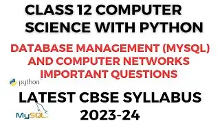 CLASS 12 COMPUTER SCIENCE WITH PYTHON IMPORTANT QUESTION OF DATABASE MANAGEMENT SYSTEM & NETWORKING