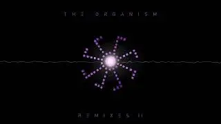 The Organism - Ego (Doctor Dru Remix)