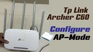 How to configure Tp link Archer C60 as Access Point Mode