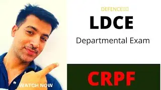 Departmental Exams (LDCE) for CRPF/BSF/CISF/ITBP/SSB
