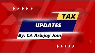 Tax News &ndash; Section 115A, Filing of Tax Form and more - Latest Developments